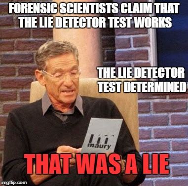 Maury Lie Detector Meme - Imgflip