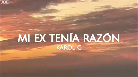 Karol G - Mi Ex Tenía Razón //Letra - YouTube