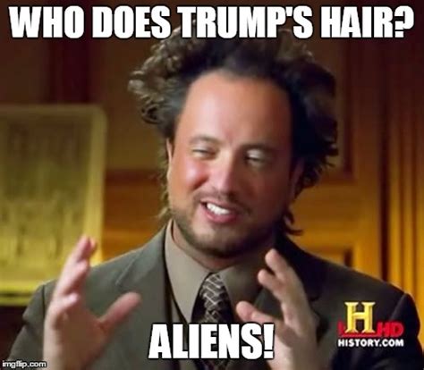 Trump's Hairdresser - Imgflip