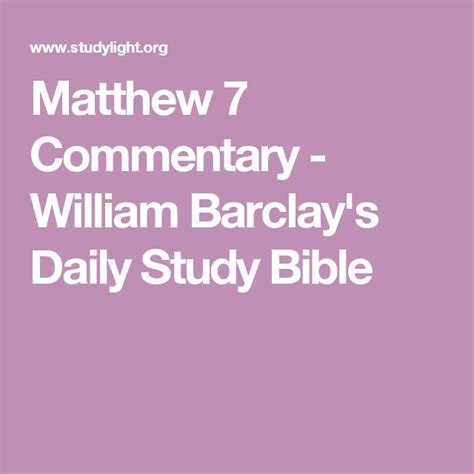 Matthew 7 Commentary - William Barclay's Daily Study Bible | Bible commentary, Bible study, Book ...