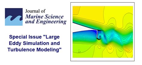 Special Issue "Large Eddy Simulation and Turbulence Modeling"