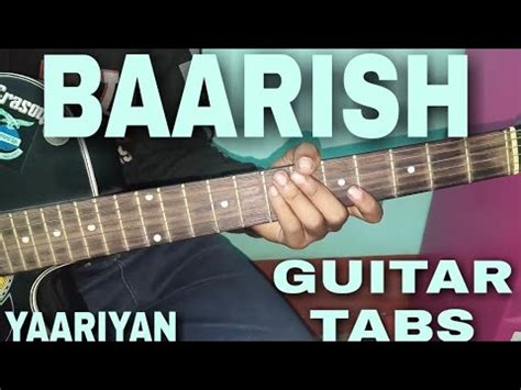 BAARISH SONG (YAARIYAN)GUITAR TABS ....! - YouTube