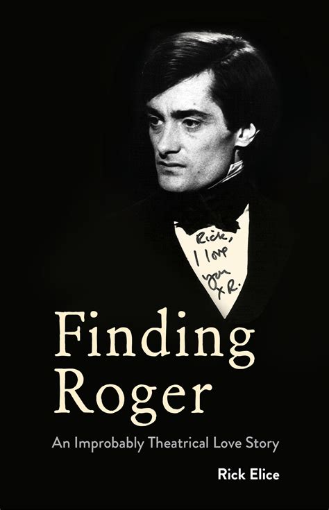 Finding Roger, Rick Elice's Memoir of Late Husband Roger Rees, Is Released | Broadway Buzz ...