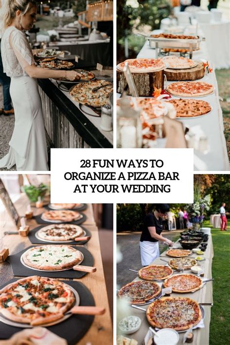 28 Fun Ways To Organize A Pizza Bar At Your Wedding - Weddingomania