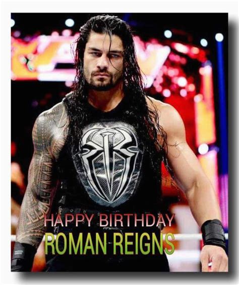 Roman Reigns Birthday Card Roman Reigns 39 S Birthday Celebration ...