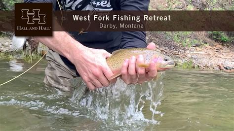 West Fork Fishing Retreat - Darby, Montana - 2020 Update - YouTube