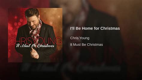 Chris Young - I'll Be Home for Christmas - YouTube