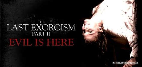 The Last Exorcism Part 2 | The Last Exorcism Part II, NOW PLAYING!!