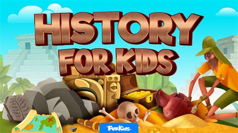 History for Kids podcast - Fun Kids - the UK's children's radio station
