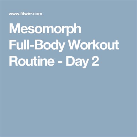 Mesomorph Full-Body Workout Routine - Day 2 - Fitwirr | Full body workout routine, Full body ...