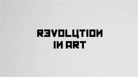 Revolution In Art - YouTube