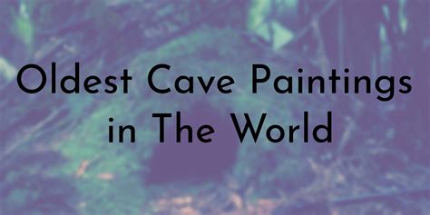 7 Oldest Cave Paintings in The World - Oldest.org