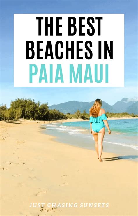 The Four Beaches in Paia Maui You Must Visit Now - Just Chasing Sunsets