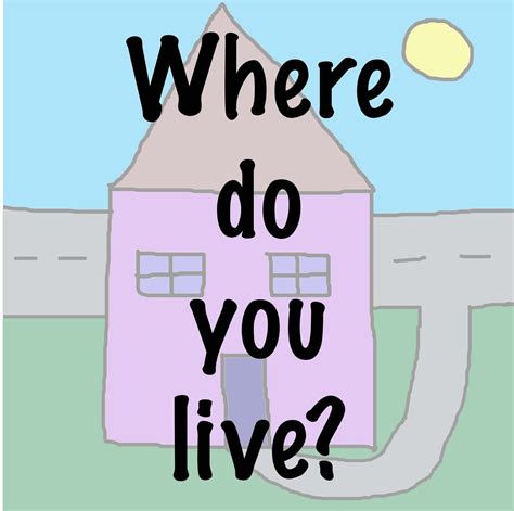 Where Do You Live?