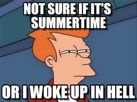 10 Funny First Day Of Summer 2018 Memes You'll Relate To If You're Already Tired Of Hot Weather