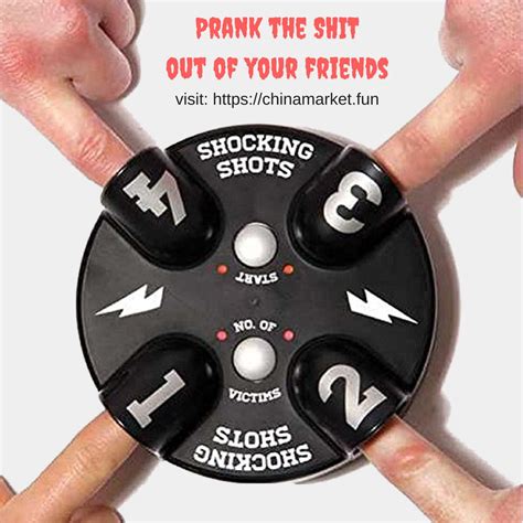 Finger shocker prank, get some friends, pop in a finger each, then get ...