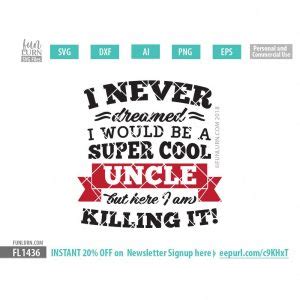 Super cool Uncle, Killing it SVG - FunLurn