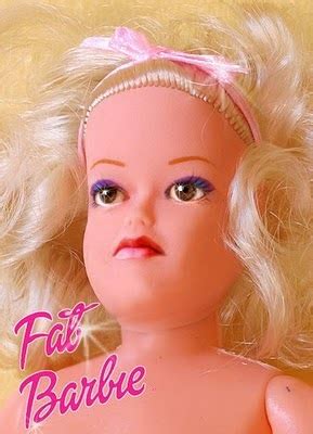 Sober in a Nightclub: Fat Barbie