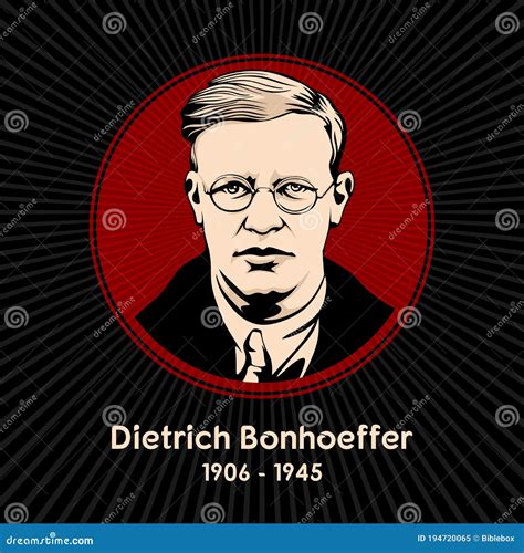 Dietrich Bonhoeffer 1906 - 1945 Was a Lutheran Pastor, Theologian, Anti-Nazi Dissident, and Key ...