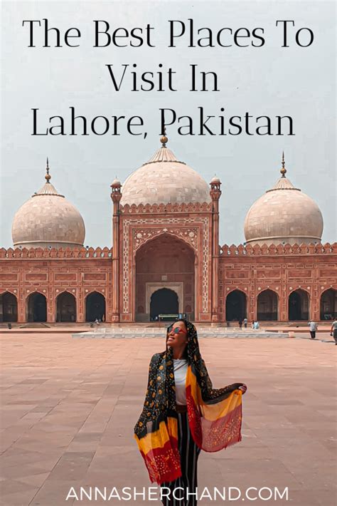 Best places to visit in lahore - Anna Sherchand