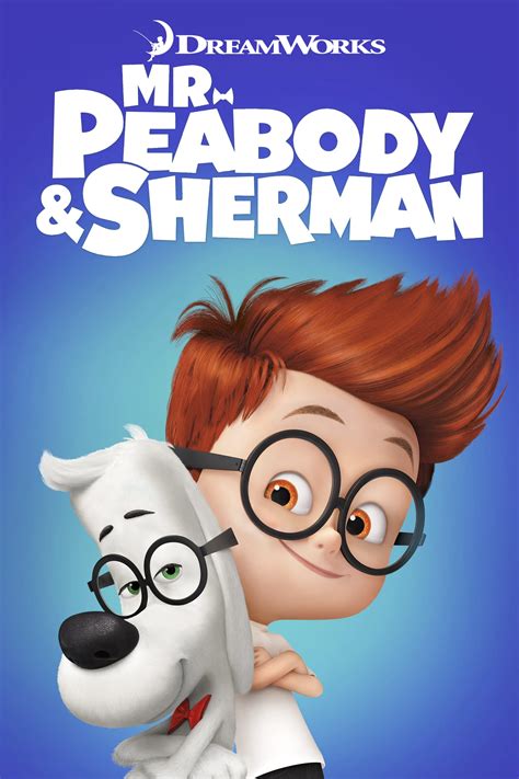 Mr. Peabody & Sherman (2014) - Posters — The Movie Database (TMDB)