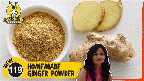 Homemade Ginger Powder | How To Make Ginger Powder At Home | Saunth Powder Recipe | Home Chef Recipe