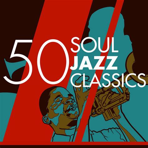 50 Soul Jazz Classics - Compilation by Various Artists | Spotify