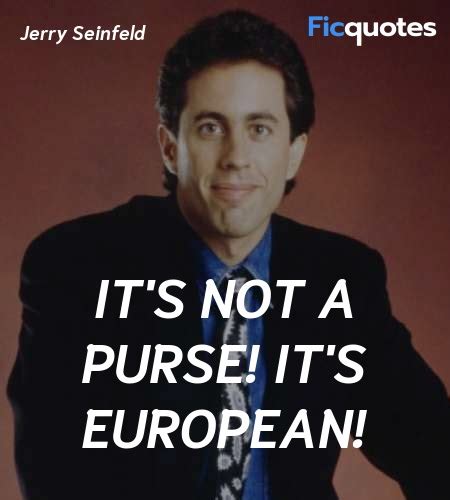 Jerry Seinfeld Quotes - Seinfeld