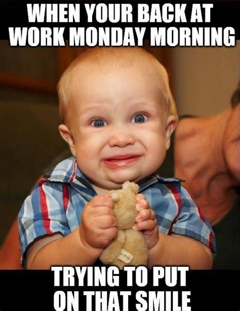 Back At Work | Funny monday memes, Funny kids, Work humor