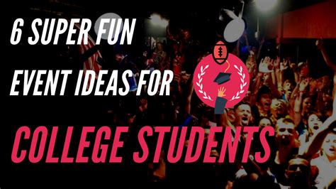 6 Super Fun Event Ideas for College Students - Sparxo