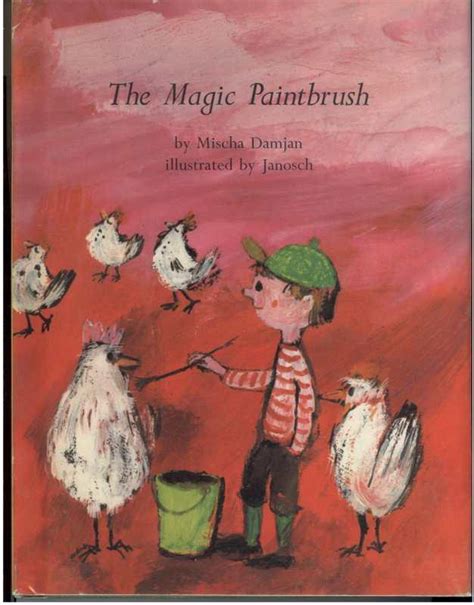 THE MAGIC PAINTBRUSH by Damjan, Mischa, Illustrated by Janosch: Fine Hardcover 1st Edition ...