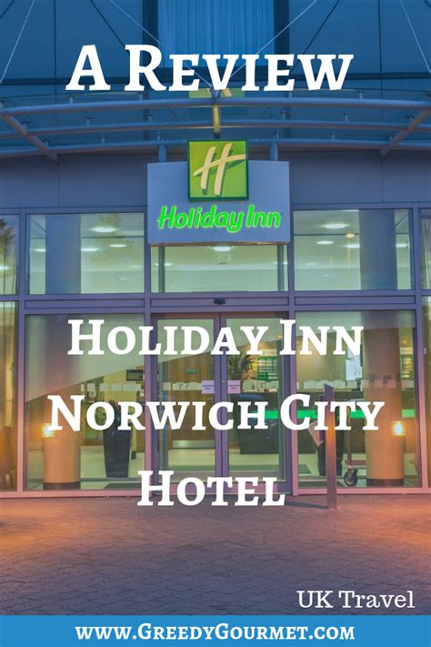 Holiday Inn Norwich City - A Hotel Review Of One Of UK's Cathedral Cities | Norwich city ...