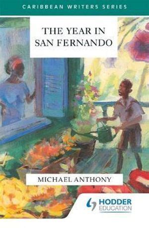 Booktopia - The Year in San Fernando, Caribbean Writers S. by Michael Anthony, 9780435989439 ...