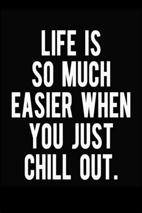 #justchillout | Chill quotes, Words quotes, Words