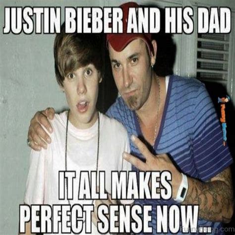 71 Funny Dad Memes - "Justin Bieber and his dad. It all makes perfect sense now..." Funny Dad ...