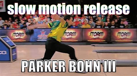 Parker Bohn III slow motion release - PBA Bowling - YouTube