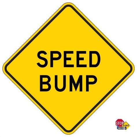 Speed Bump Warning Sign - 24x24 | Speed bump, Road signs, Warning signs