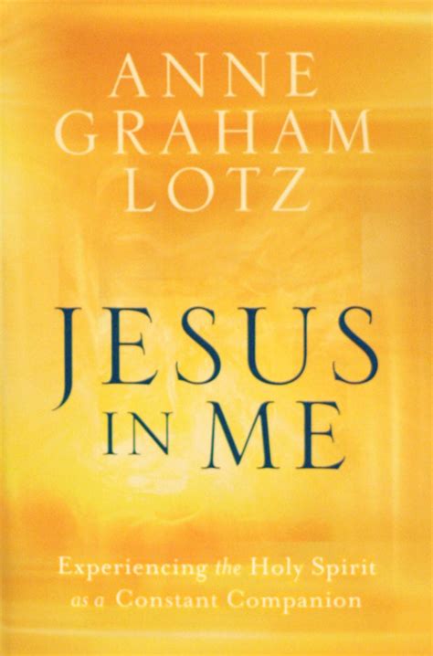 JESUS IN ME – Paperback | Anne Graham Lotz - Angel Ministries