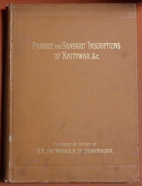 A Collection of Prakrit and Sanskrit Inscriptions Publishewd By the Bhavnagar Archaeological ...