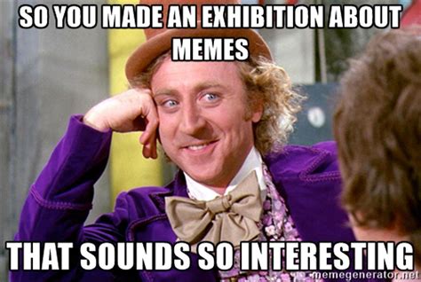 Meme art exhibition 'What Do You Meme?' to open in Peckham | London ...