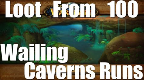 100 Wailing Caverns runs and the Loot 2019 - YouTube