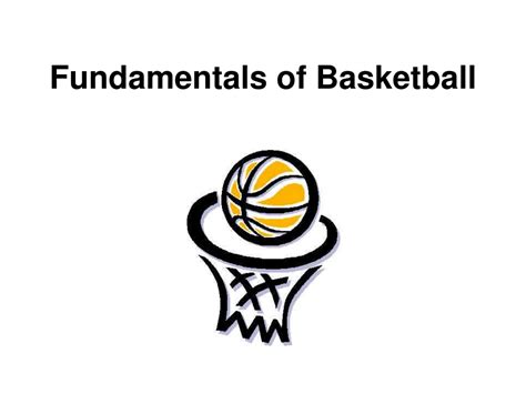 PPT - Fundamentals of Basketball PowerPoint Presentation, free download ...