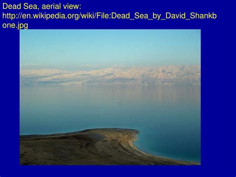 PPT - Dead Sea, satellite view: en.wikipedia/wiki/File:Dead_Sea_Galilee.jpg PowerPoint ...