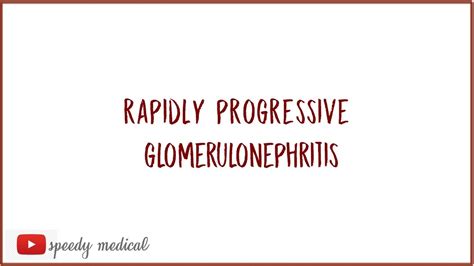 RPGN-Rapidly Progressing Glomerulonephritis | Clinical Features and Diagnosis - YouTube