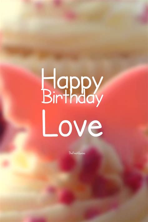 Happy Birthday Quotes For Him Romantic - Birthday Wishes