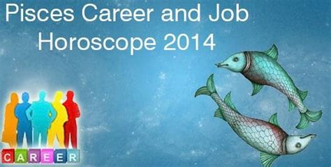 Pisces Career and Job Horoscope 2014 - Ask My Oracle