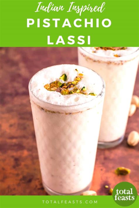 Pistachio Lassi - Total Feasts