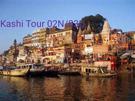 Book Kashi Yatra 02night /03 Days - 2 Nights / 3 Days Tour Packages