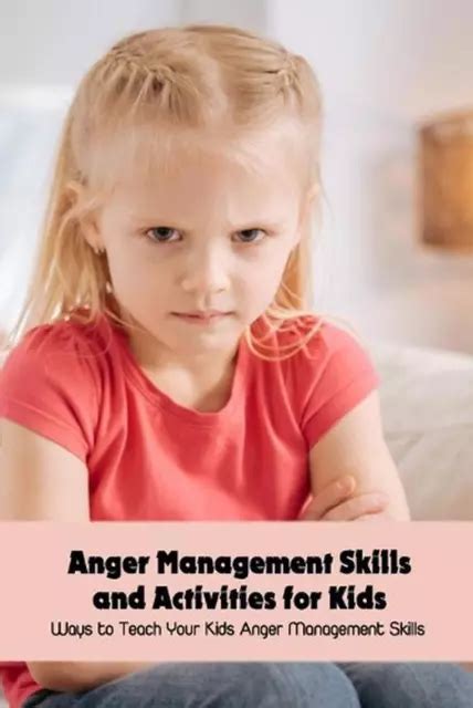 ANGER MANAGEMENT SKILLS and Activities for Kids: Ways to Teach Your Kids Anger M EUR 16,41 ...