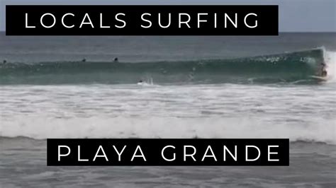 Locals Surfing Playa Grande - July 30th 2020 - YouTube